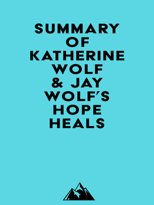 cover image of Summary of Katherine Wolf & Jay Wolf's Hope Heals